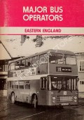 Book cover of Major Bus Operators - Eastern England by WATTS, Gordon 
